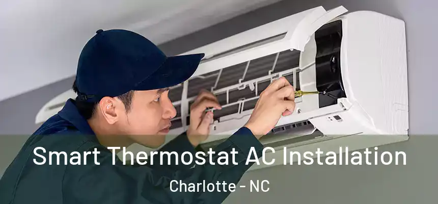 Smart Thermostat AC Installation Charlotte - NC